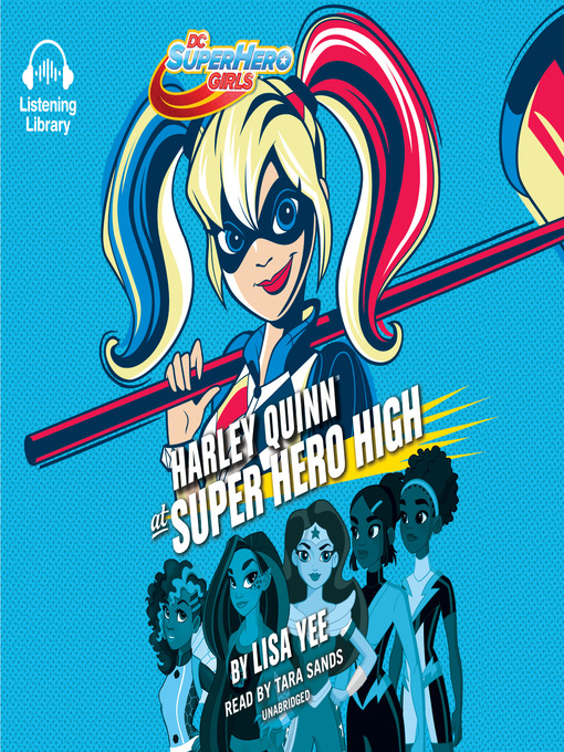 Title details for Harley Quinn at Super Hero High by Lisa Yee - Wait list